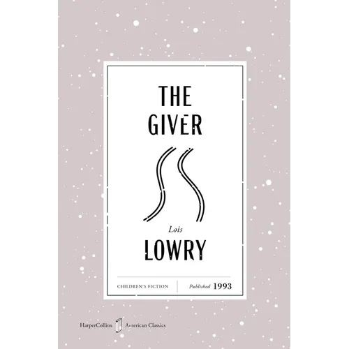 The Giver American Classics Edition: A Newbery Award Winner