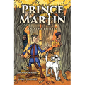Prince Martin and the Thieves: A Brave Boy, a Valiant Knight, and a Timeless Tale of Courage and Compassion (Grayscale Art Edition)