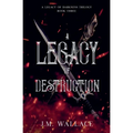 A Legacy of Destruction