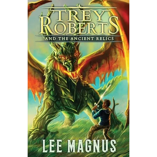 Trey Roberts and the Ancient Relics