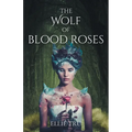The Wolf of Blood Roses