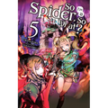 So I'm a Spider, So What?, Vol. 5 (Light Novel)