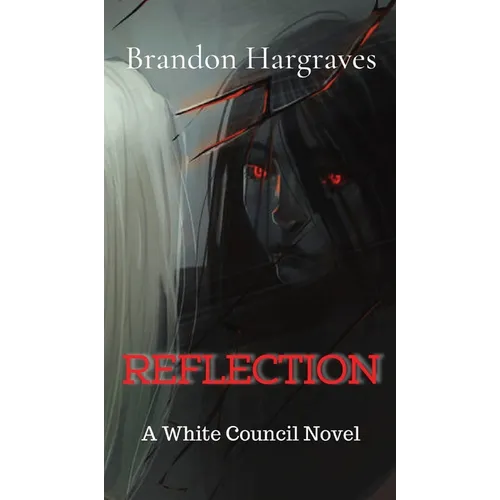 Reflection: A White Council Novel