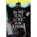 The Me You Love in the Dark
