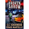Broken Arrow: A Post-Apocalyptic Adventure
