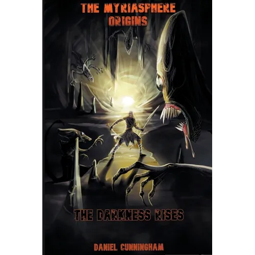 The Myriasphere Origins The Darkness Rises