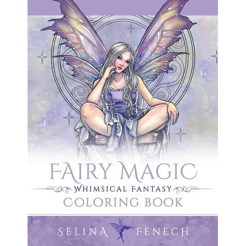 Fairy Magic - Whimsical Fantasy Coloring Book