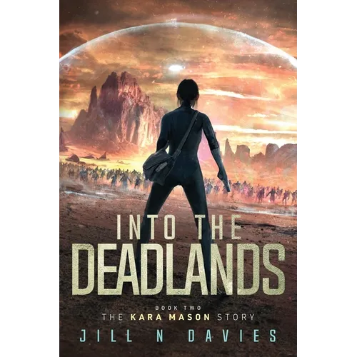 Into the Deadlands: Book 2 of the Kara Mason Story