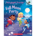 Full Moon Party: An Acorn Book (Fairylight Friends #3): Volume 3