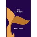 End as a Hero