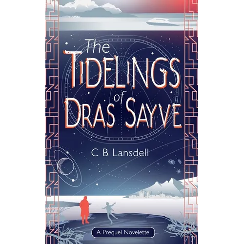 The Tidelings of Dras Sayve: A Novelette