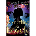 Something So Lovely