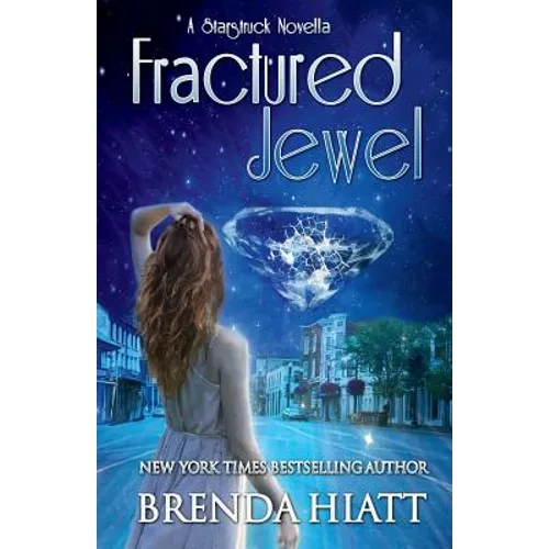 Fractured Jewel: A Starstruck Novella
