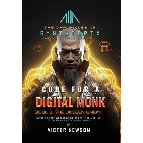 Code for a Digital Monk: Book 2: The Unseen Enemy