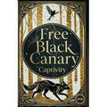 Free Black Canary: Captivity