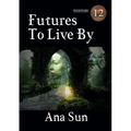 Futures to Live By