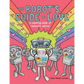 The Robot's Guide to Love: a coloring book of romantic advice