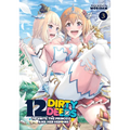 12 Dirty Deeds to Unite the Princess and Her Heroine Vol. 3