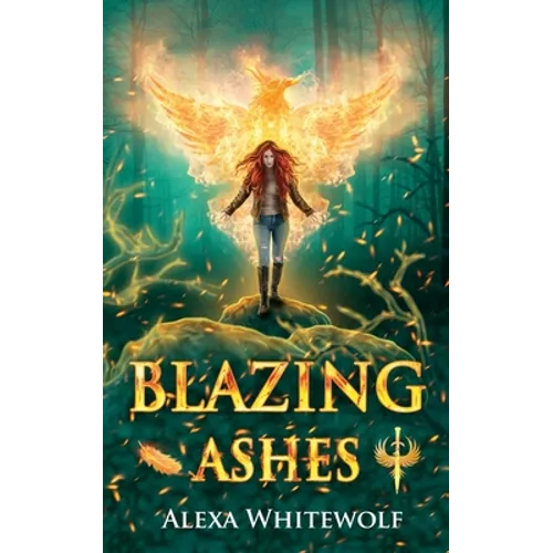 Blazing Ashes: A Phoenix Reborn Urban Fantasy Novel