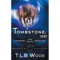 Tombstone, 1881 (The Symbiont Time Travel Adventures Series, Book 2)