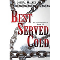 Best Served Cold: The Statford Chronicles, Volume VII