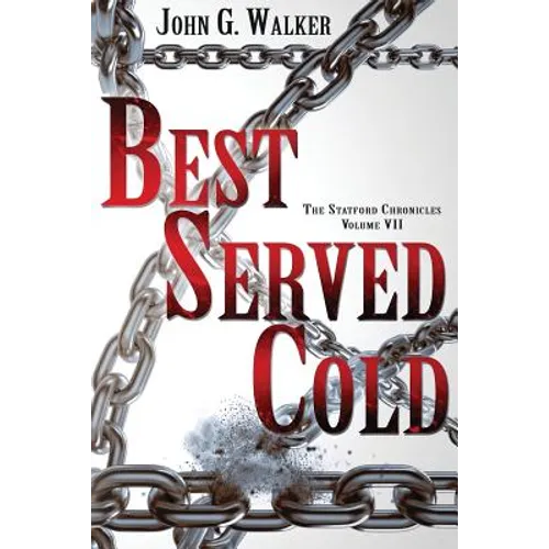 Best Served Cold: The Statford Chronicles, Volume VII