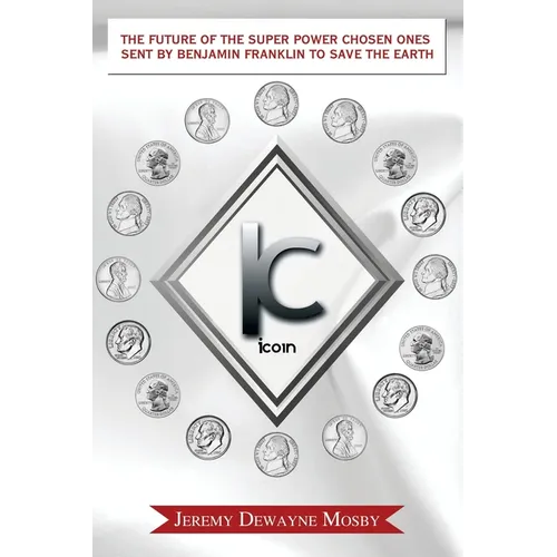 The Future of the Super Power Chosen Ones Sent by Benjamin Franklin to Save the Earth