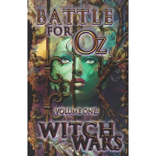 Battle for Oz: Volume One - Witch Wars