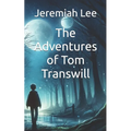 The Adventures of Tom Transwill