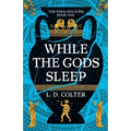 While the Gods Sleep