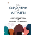 The Subjection of Women