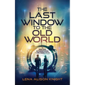 The Last Window to the Old World