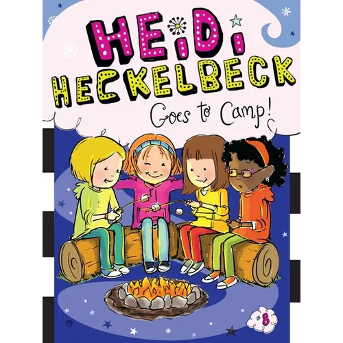 Heidi Heckelbeck Goes to Camp!