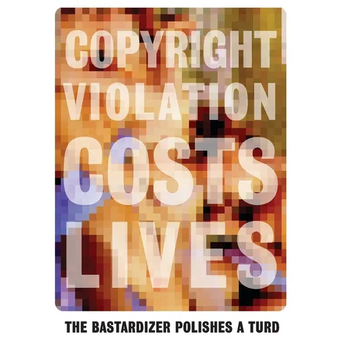 The Bastardizer Polishes a Turd