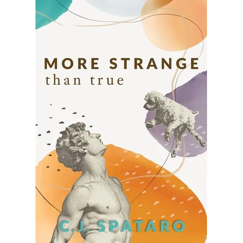 More Strange Than True