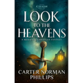 Look to the Heavens: A Medieval Christian Fantasy