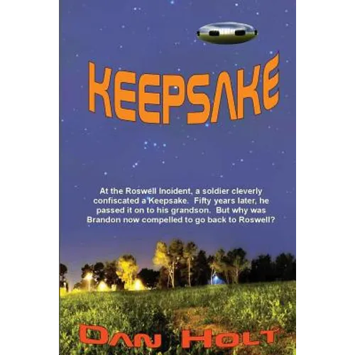 Keepsake: At the Roswell Incident, a soldier cleverly confiscated a Keepsake. Fifty years later, he passed it on to his grandson