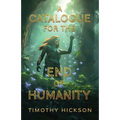 A Catalogue for the End of Humanity