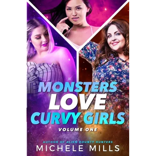 Monsters Love Curvy Girls, Books 1-3: Nanny, Surrogate, Assistant