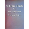 Anthology of Sci-Fi V34, the Pulp Writers - Seabury Quinn