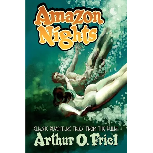 Amazon Nights: Classic Adventure Tales from the Pulps