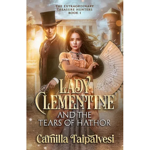 Lady Clementine and the Tears of Hathor