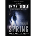 Spring: A Bryant Street Surreal Stories Collection