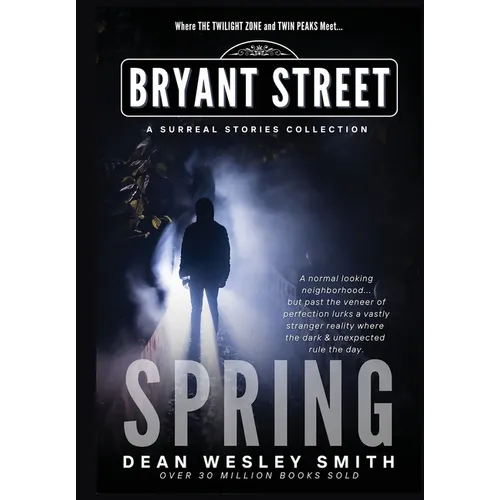 Spring: A Bryant Street Surreal Stories Collection