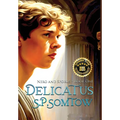 Delicatus: from Slave Boy to Empress in Imperial Rome