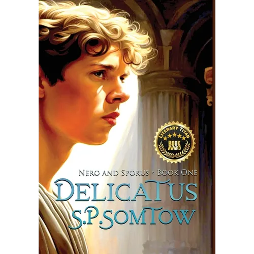 Delicatus: from Slave Boy to Empress in Imperial Rome
