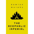 The Acephalic Imperial