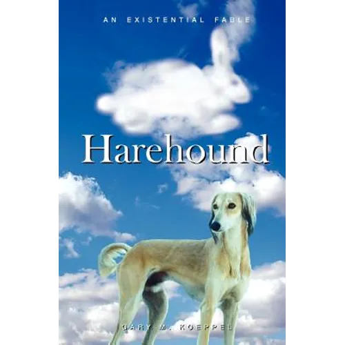 Harehound: An Existential Fable
