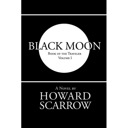 Black Moon: Book of the Traveler Volume 1