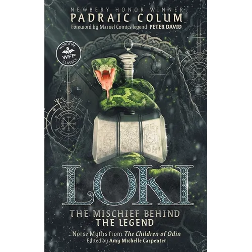 Loki-The Mischief Behind the Legend: Norse Myths from The Children of Odin